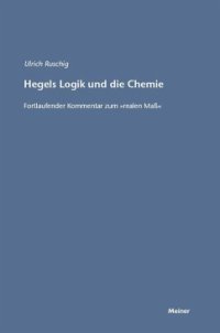 cover of the book Hegels Logik und die Chemie: Fortlaufender Kommentar zum "realen Maß"