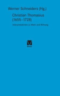 cover of the book Christian Thomasius (1655–1728): Interpretationen zu Werk und Wirkung