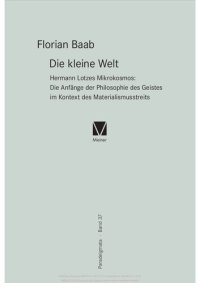 cover of the book Die kleine Welt: Hermann Lotzes Mikrokosmos: Die Anfänge der Philosophie des Geistes im Kontext des Materialismusstreits