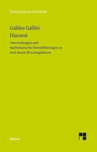 cover of the book Discorsi: Unterredungen und mathematische Beweisführung zu zwei neuen Wissensgebieten