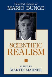 cover of the book Scientific Realism: Selected Essays of Mario Bunge