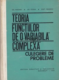 cover of the book Teoria funcţiilor de o variabilă complexă: culegere de probleme