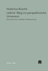 cover of the book Leibniz' Weg ins perspektivische Universum: Eine Harmonie im Zeitalter der Berechnung