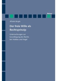 cover of the book Der freie Wille als Rechtsprinzip: Untersuchungen zur Grundlegung des Rechts bei Hobbes und Hegel