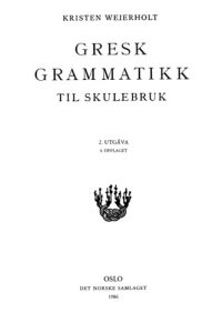 cover of the book Gresk Grammatikk til Skulebruk