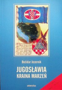 cover of the book Jugosławia, kraina marzeń