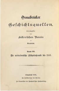 cover of the book Die niederdeutsche Bischofschronik bis 1553. Beschrivinge sampt den handelingen der hoichwerdigen bischopen van Ossenbrugge