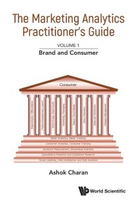 cover of the book The Marketing Analytics Practitioner's Guide: Volume 1: Brand and Consumer