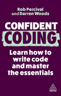 cover of the book Confident Coding: Learn How to Code and Master the Essentials