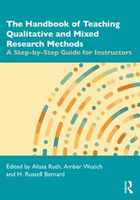 cover of the book The Handbook Of Teaching Qualitative And Mixed Research Methods: A Step-By-Step Guide For Instructors