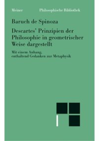 cover of the book Descartes' Prinzipien der Philosophie in geometrischer Weise dargestellt: Sämtliche Werke, Band 4. In geometrischer Weise dargestellt mit einem Anhang, enthaltend Gedanken zur Metaphysik