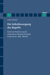 cover of the book Die Selbstbewegung des Begriffs: Stufen der Realisierung der spekulativen Metaphysik Hegels in den Jahren 1801-1804/05