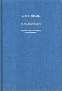 cover of the book Vorlesungen. Ausgewählte Nachschriften und Manuskripte / Vorlesungen über die Logik (1831): Berlin 1831. Nachgeschrieben von Karl Hegel