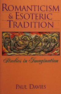 cover of the book Romanticism & Esoteric Tradition: Studies in Imagination.