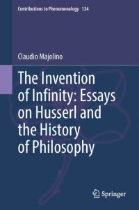 cover of the book The Invention of Infinity: Essays on Husserl and the History of Philosophy