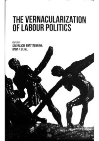 cover of the book The Vernacularization of Labour Politics