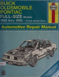 cover of the book Haynes Buick, Oldsmobile & Pontiac Full-Size FWD Models 1985 thru 1995 Automotive Repair Manual