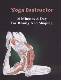 cover of the book Yoga Instructor : 10 Minutes A Day For Beauty And Shaping