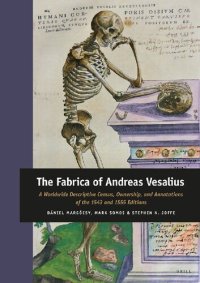 cover of the book The Fabrica of Andreas Vesalius: A Worldwide Descriptive Census, Ownership, and Annotations of the 1543 and 1555 Editions