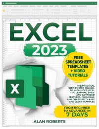 cover of the book EXCEL 2023: The Practical Step-by-Step Manual of Microsoft Excel for Learning Basic and Advanced Features, Formulas, and Charts with Easy and Clear Examples | From Beginner to Advanced in 7 days