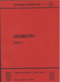 cover of the book SMSG (School Mathematics Study Group) Geometry: Teacher’s Commentary, Part I