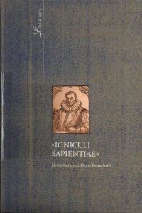 cover of the book Igniculi Sapientiae : János Baranyai Decsi Festschrift : Symposium und Ausstellung zum 400 : Jahrestag des Erscheinens der Adagia von János Baranyai Decsi in der Széchényi Nationalbibliothek, 1998