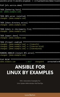 cover of the book Ansible For Linux by Examples - 100+ Automation Examples For Linux System Administrator and DevOps