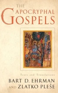 cover of the book The Apocryphal Gospels: Texts and Translations