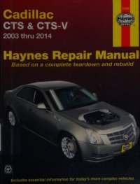 cover of the book Haynes Cadillac CTS & CTS-V 2003 thru 2014 Automotive Repair Manual