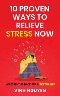 cover of the book 10 Proven Ways To Relieve Stress Now