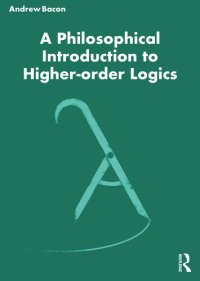 cover of the book A Philosophical Introduction to Higher Order Logics