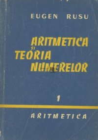 cover of the book Aritmetica și teoria numerelor: I Aritmetica