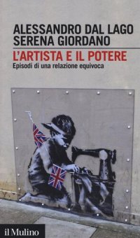 cover of the book L' artista e il potere. Episodi di una relazione equivovca