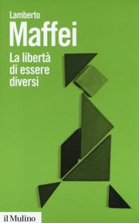 cover of the book La libertà di essere diversi. Natura e cultura alla prova delle neuroscienze