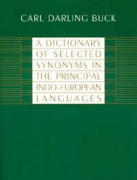 cover of the book A Dictionary of Selected Synonyms in ihe Principal Indo-european Languages: A Contribution to the History of Ideas