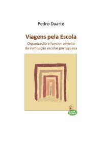 cover of the book Viagens pela escola: organização funcionamento da instituição escolar portuguesa