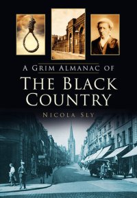 cover of the book A Grim Almanac of the Black Country