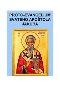 cover of the book Proto-evangelium svatého apoštola Jakuba.