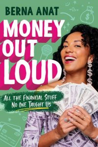 cover of the book Money Out Loud: All the Financial Stuff No One Taught Us