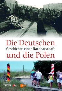 cover of the book Die Deutschen und die Polen: Geschichte einer Nachbarschaft