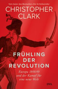 cover of the book Frühling der Revolution: Europa 1848/49 und der Kampf für eine neue Welt