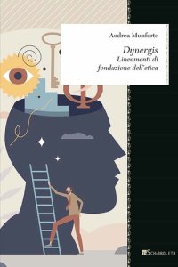 cover of the book Dynergis. Lineamenti di fondazione dell'etica