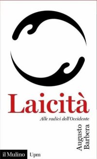 cover of the book Laicità. Alle radici dell'Occidente