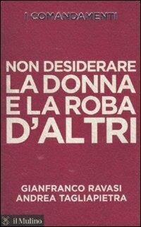 cover of the book I comandamenti. Non desiderare la donna e la roba d'altri