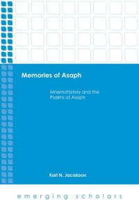 cover of the book Memories of Asaph: Mnemohistory and the Psalms of Asaph (Emerging Scholars)