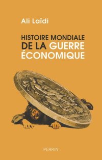 cover of the book Histoire mondiale de la guerre économique