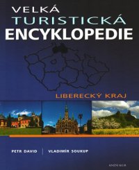 cover of the book Velká turistická encyklopedie: Liberecký kraj