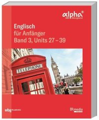 cover of the book Englisch für Anfänger: Band 3, Units 27 - 39