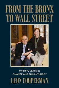 cover of the book From The Bronx To Wall Street: My Fifty Years in Finance and Philanthropy