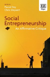 cover of the book Social Entrepreneurship: An Affirmative Critique